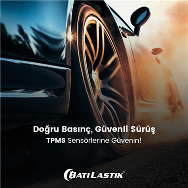 Doğru Basınç Güvenli Sürüş,TPMS Sensörlerine Güvenin